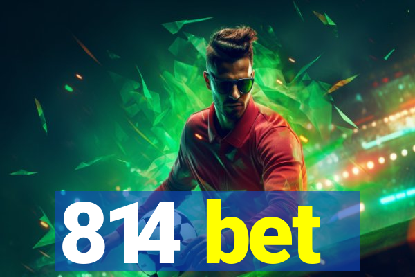 814 bet